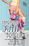 Pampering Little Priscilla