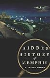Hidden History of Memphis