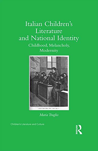 Italian Children’s Literature and National Identity: Childhood, Melancholy, Modernity (Children's Literature and Culture)
