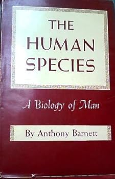 Hardcover The Human Species: a Biology of Man Book
