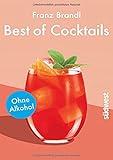  Best of Cocktails ohne Alkohol: Von Singapore Sling bis Virgin Mary – über 70 Drinks ohne Promille