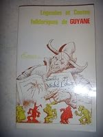 Légendes et contes folkloriques de Guyane 2903033196 Book Cover
