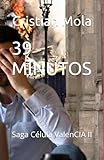 39 MINUTOS: Saga Célula ValenCIA II: 2