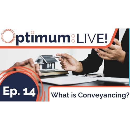 Page de couverture de "What is Conveyancing?" - Optimum: LIVE! Ep14
