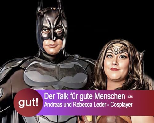 #36 Rebecca und Andreas Leder - Cosplayer