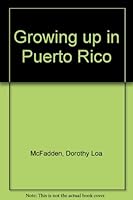 Growing up in Puerto Rico B0006AVC06 Book Cover