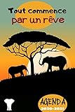  Tout commence par un rêve: Agenda Scolaire 2020-2021  couverture éléphant  140 pages  collège lycée étudiant
