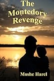  The Montedory Revenge, a Short Story (English Edition)