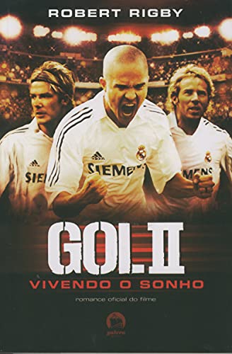GOL II – VIVENDO O SONHO: Vivendo o sonho