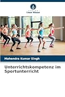 Unterrichtskompetenz im Sportunterricht 6208466784 Book Cover