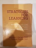 Strategies for learning: Prevention and cure of "dysteachia" and other pedagogical diseases 0878792198 Book Cover