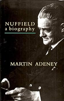 Hardcover Nuffield: A Biography Book