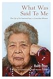 What Was Said to Me: The Life of Stitumatulwut, a Cowichan Woman