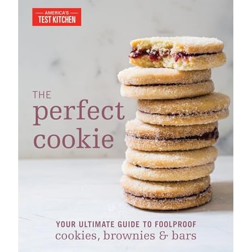 The Perfect Cookie: Your Ultimate Guide to Foolproof Cookies, Brownies & Bars (Perfect Baking Cookbooks) Hardcover – Illustrated, August 29, 2017