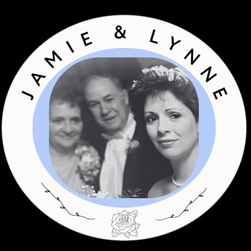 Jamie & Lynne: From Childhood Loss to Adult Understanding