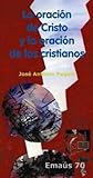  Oracion De Cristo y La Oracion De Los CR: 70 (Emaús)