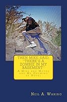 Then Mike Said, There's a Zombie in My Basement: A Mike and Moose and Me Growing up Novel 0692432965 Book Cover