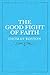 The Good Fight of Faith (Vintage Puritan)