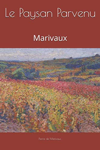 Le Paysan Parvenu: Marivaux