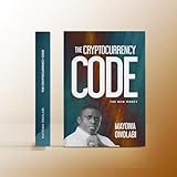 The Cryptocurrency Code: The New Money