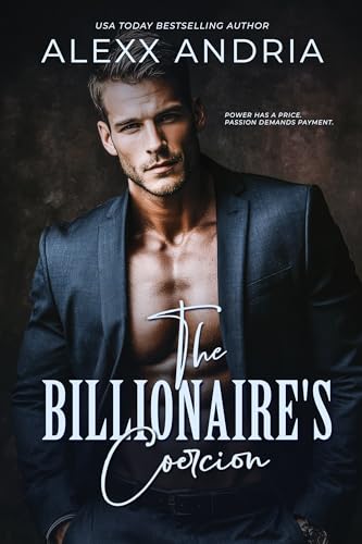 The Billionaire's Coercion (Billionaire Romance) (The Buchanan Series Book 4)