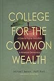 College for the Commonwealth: A Case for Higher Education in American Democracy