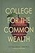College for the Commonwealth: A Case for Higher Education in American Democracy
