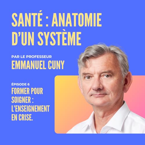 #6 - Former pour soigner : l&rsquo;enseignement en crise.
