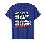 We Fight We Grind We Fam We Believe We New York