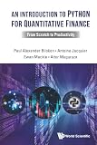 An Introduction To Python For Quantitative Finance: From Scratch To Productivity