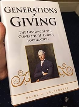 Hardcover Generations of Giving: The History of the Cleveland H. Dodge Foundation Book