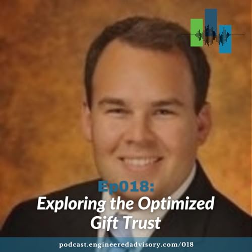 Ep018: Exploring the Optimized Gift Trust