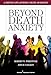 Beyond Death Anxiety: Achieving Life-Affirming Death Awareness