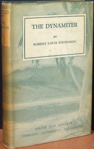 The Dynamiter (South Seas Edition, Volume VIII) B000O8KKPS Book Cover