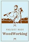  WoodWorking Project Book: Carving Journal to Keep Track and Reviews Of Your Woodwork, Carpentry Projects for Carpenter, Woodworker & Lumberjack  ... Price, Equipment and More On 100 Sheets