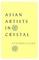 Asian Artists in Crystal. Designs by contemporary Asian artists engraved on Steuben glass. Text by D.E. Finley, J.J. Rorimer, K. Kup, J.M. Gates. B0028I1ZH4 Book Cover
