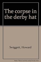 The Corpse in the Derby Hat B00089XNXY Book Cover