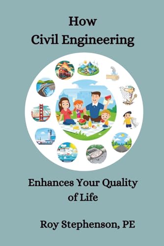 How Civil Engineering Enhances Your Quality of Life