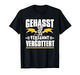 GEHASST VERDAMMT VERGÖTTERT