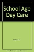 School Age Day Care 0865691126 Book Cover