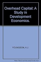 Overhead Capital: A Study in Development Economics. B0000CO4E8 Book Cover