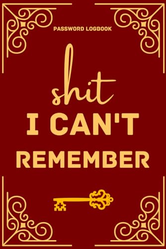 shit i can't remember, Password Logbook: african american birthday gifts for black men, black Men gift ideas 6X9 [ Super cute Ideas For birthday and Valentines Day