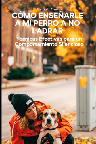 Cómo Enseñarle a Mi Perro a No Ladrar: Técnicas Efectivas para un Comportamiento Silencioso