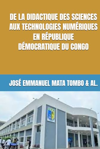 DE LA DIDACTIQUE DES SCIENCES AUX TECHNOLOGIES NUMÉRIQUES EN RÉPUBLIQUE DÉMOCRATIQUE DU CONGO