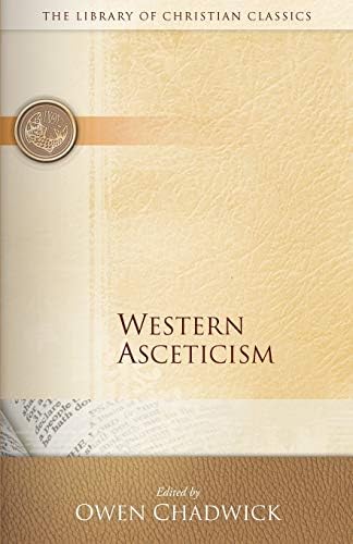 Western Asceticism (Library of Christian Classics)