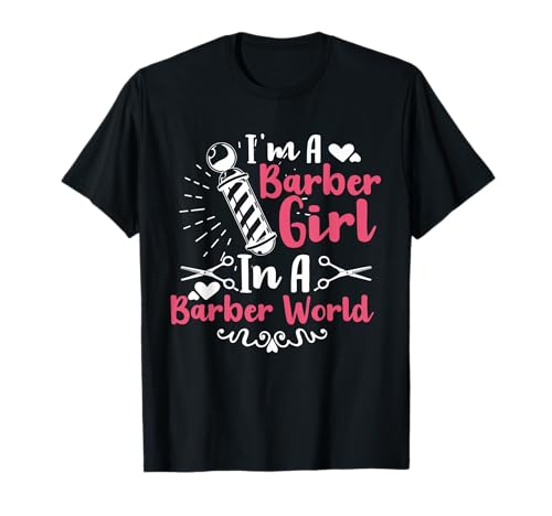 I'm A Barber Girl In A Barber World Funny Hairdresser T-Shirt