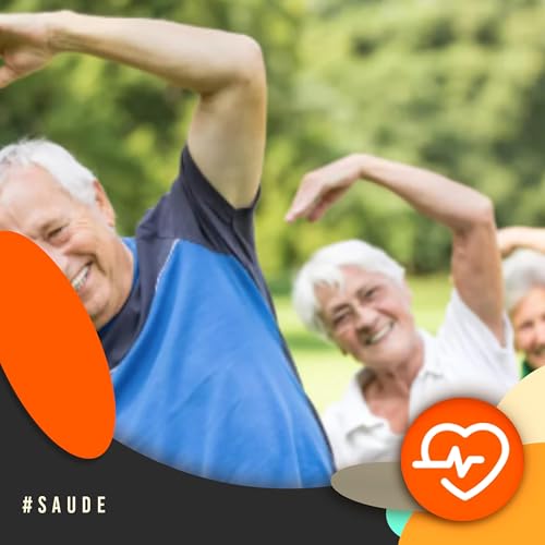 Com a Saúde em Dia - A população brasileira está envelhecendo