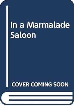 Paperback In a Marmalade Saloon Book