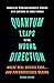 Quantum Leaps in the Wrong Direction: Where Real Science Ends...and Pseudoscience Begins