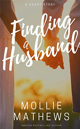 Finding a Husband (Passion Down Under Sassy Short Stories Book 6) by [Mollie Mathews]